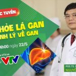 VTV tư vấn trực tuyến: Sức khỏe lá gan và bệnh lý về gan